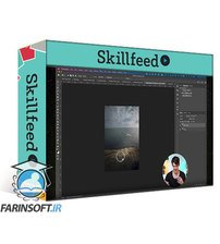 یادگیری Adobe Photoshop برای عکاسان (مبتدی تا متخصص)
