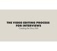 روند ویرایش ویدئو برای مصاحبه ها: ایجاد داستانی با ویرایش 5