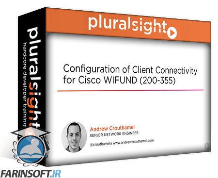 فیلم آموزش Configuration of Client Connectivity for Cisco WIFUND (200-355)