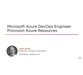 آموزش مهندسی Microsoft Azure DevOps : این مجموعه تدارک منابع آژور 5