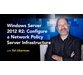 فیلم کامل Windows Server 2012 R2: Configure a Network Policy Server Infrastructure 3