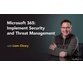فیلم یادگیری Microsoft 365 : پیاده سازی امنیت و مدیریت تهدید های امنیتی 1