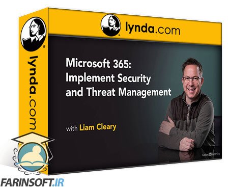 فیلم یادگیری Microsoft 365 : پیاده سازی امنیت و مدیریت تهدید های امنیتی