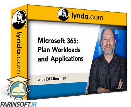 کار با Microsoft 365 : برنامه ریزی بار کاری و کار با برنامه های کاربردی