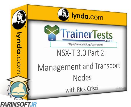 کورس یادگیری VMware NSX-T 3.0 : کار با Node های مدیریت و انتقال